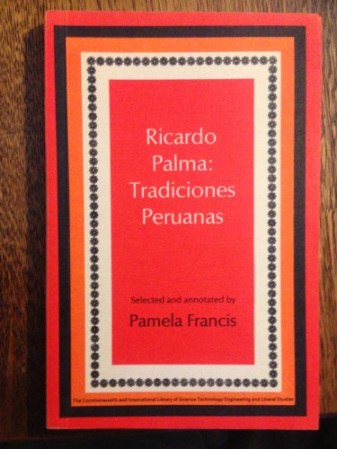 Imagen de archivo de Ricardo Palma : Tradiciones Peruanas a la venta por Better World Books Ltd