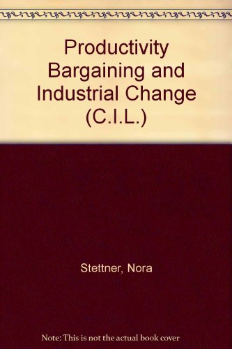 9780080067568: Productivity Bargaining and Industrial Change (C.I.L. S.)