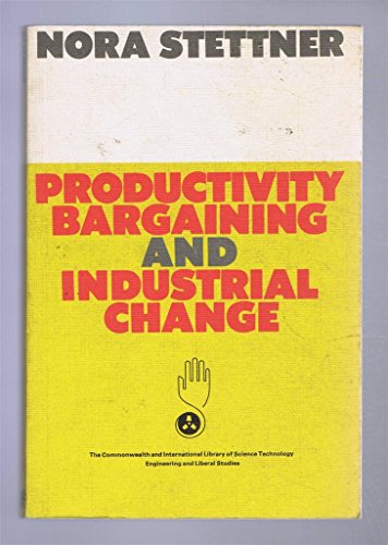 9780080067575: Productivity Bargaining and Industrial Change (C.I.L. S.)