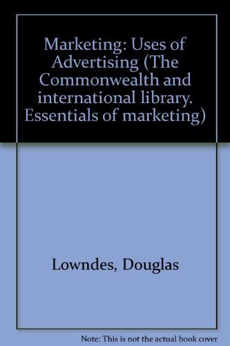 Stock image for Marketing; the uses of advertising (The Commonwealth and international library. Essentials of marketing) for sale by dsmbooks