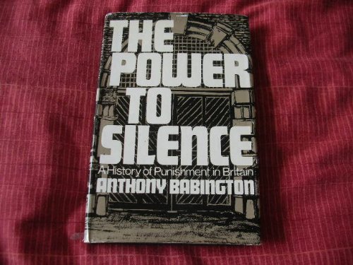 Stock image for The power to silence;: A history of punishment in Britain for sale by HPB-Ruby