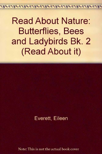 Beispielbild fr Read About Nature: 2., Butterflies, Bees and Ladybirds zum Verkauf von Philip Emery