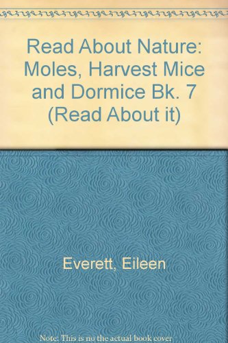 9780080087276: Read About Nature: Moles, Harvest Mice and Dormice Bk. 7 (Read About it S.)