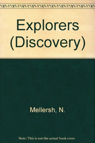 The Explorers , the Story of the Great Adventurers By Land