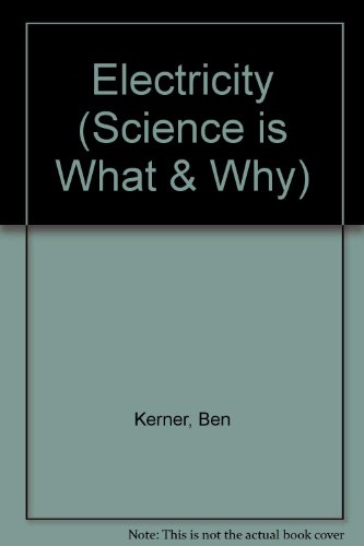 9780080087917: Electricity (Science is What & Why S.)