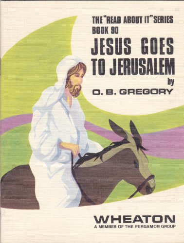 Jesus Goes to Jerusalem : The Read About It Series Book 90
