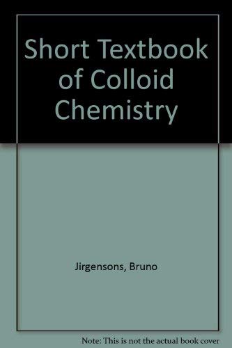 Stock image for A Short Textbook of Colloid Chemistry, 2nd revised edition for sale by BookDepart