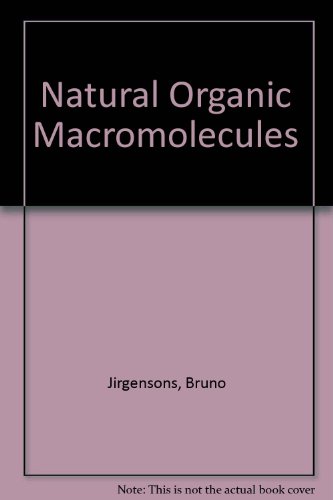 Stock image for Natural Organic Macromolecules for sale by Better World Books