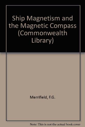 9780080097701: Ship Magnetism and the Magnetic Compass (Commonwealth Library)