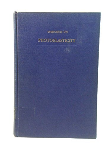 Immagine dell'editore per Photoelasticity. Proceedings of the International Symposium held at Illinois Institute of Technology, Chicago, Illinois, October 1961 venduto da Zubal-Books, Since 1961
