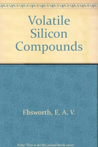 Imagen de archivo de Volatile Silicon Compounds. a la venta por Plurabelle Books Ltd