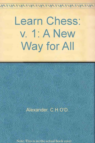9780080098678: Learn Chess: v. 1: A New Way for All