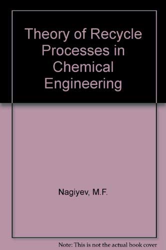 Stock image for Theory of Recycle Processes in Chemical Engineering for sale by Book Bear