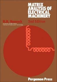 9780080103341: Matrix Analysis of Electrical Machinery