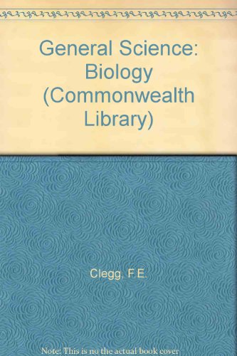 Stock image for General Science : Biology (The Commonwelath and International Library of Science, Technology, Engineering and Liberal Studies, General Science Division; Volume 5) for sale by PsychoBabel & Skoob Books