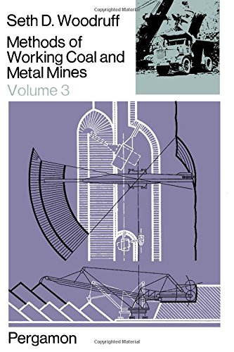 9780080106984: Methods of Working Coal and Metal Mines: Planning and Operation of Mining Systems v. 3