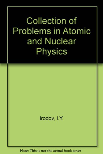 Imagen de archivo de Collection of Problems in Atomic and Nuclear Physics a la venta por ThriftBooks-Dallas