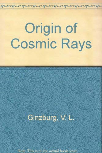 Imagen de archivo de The Origin of Cosmic Rays a la venta por Zubal-Books, Since 1961