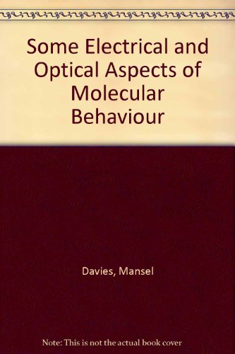 Some Electrical And Optical Aspects Of Molecular Behaviour (9780080110578) by Mansel Davies
