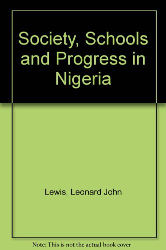 9780080113401: Society, Schools and Progress in Nigeria