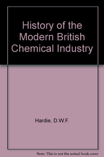 Imagen de archivo de A History of the Modern British Chemical Industry a la venta por Better World Books: West