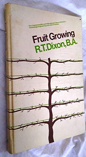 Fruit Growing (9780080117676) by R.T. Dixon