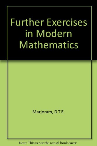 9780080119694: Further Exercises in Modern Mathematics