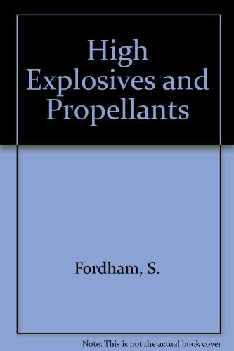 9780080121079: High Explosives and Propellants