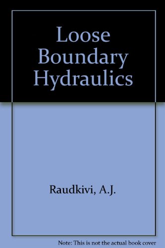 Stock image for Loose Boundary Hydraulics for sale by Better World Books