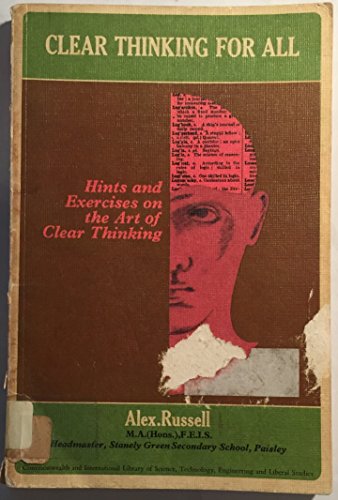 9780080122809: Clear thinking for all : hints and exercises on the art of clear thinking,