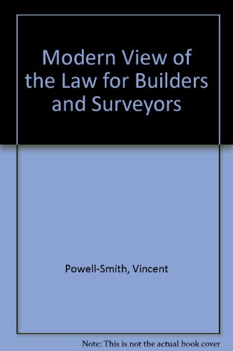 A modern view of the law for builders and surveyors. (9780080122960) by Vincent Powell-Smith