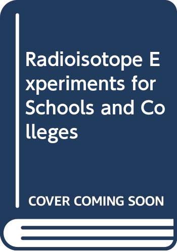 9780080124247: Radioisotope Experiments for Schools and Colleges