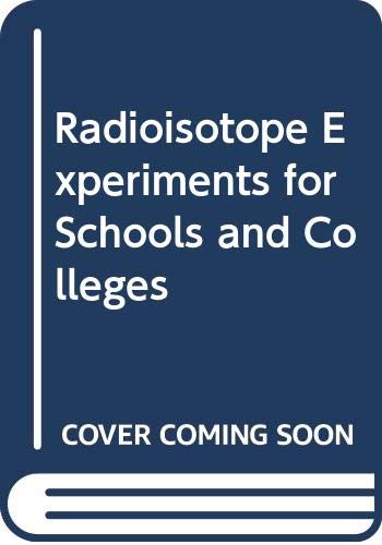 9780080124247: Radioisotope experiments for schools and colleges,