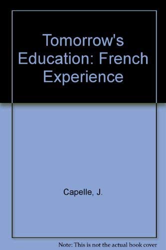 Imagen de archivo de Tomorrow's Education: French Experience a la venta por Kennys Bookstore