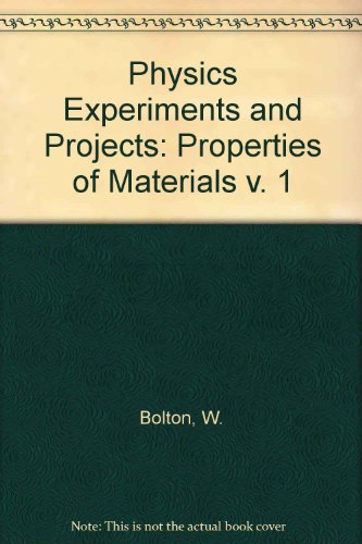 9780080125534: Physics Experiments and Projects: Properties of Materials v. 1