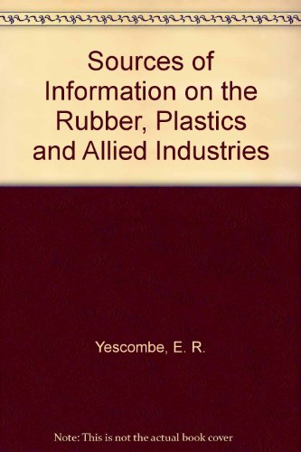 Imagen de archivo de Sources of Information on the Rubber, Plastics and Allied Industries a la venta por Sue Lloyd-Davies Books