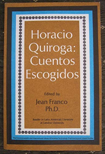 Cuentos Escogidos (C.I.L.) (9780080127910) by Horacio Quiroga
