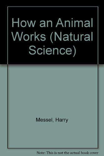 HOW an Animal Works (Natural Science: an Integrated Course for Schools) (9780080128924) by Hermann Bondi; Et Al; Hawkins, Lacey