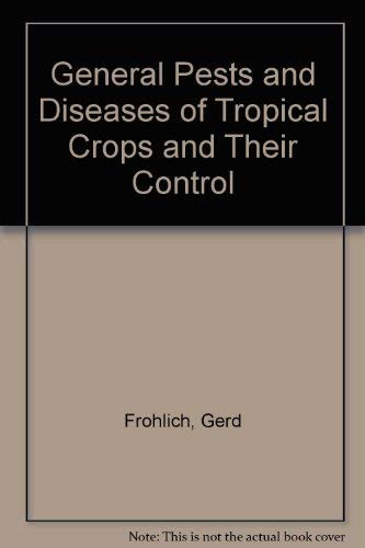 Imagen de archivo de Pests and Diseases of Tropical Crops and Their Control a la venta por Anybook.com