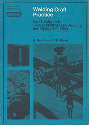 9780080129808: Welding Craft Practice: Oxy-acetylene Gas Welding and Related Studies Pt. 1, v. 1