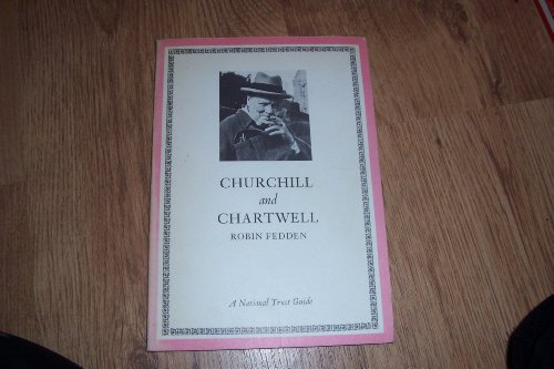 Churchill and Chartwell - ROBIN FEDDEN