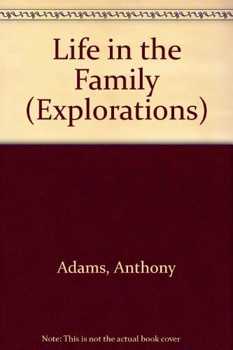 Life in the family (The Pergamon English library. Explorations) (9780080130712) by Adams, Anthony