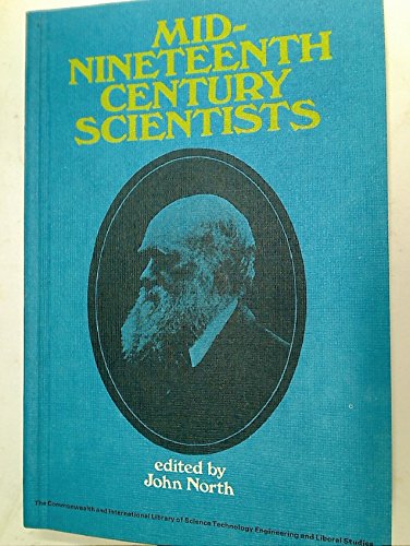 9780080132372: Mid-nineteenth Century Scientists (Science & Society)