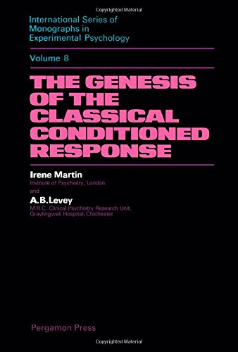 The genesis of the classical conditioned response, (International series of monographs in experimental psychology, v. 8) (9780080133607) by Martin, Irene