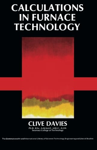 Calculations in Furnace Technology: Division of Materials Science and Technology (9780080133652) by Davies, Clive