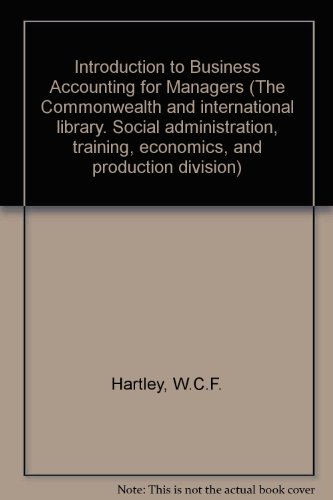 Stock image for Introduction to Business Accounting for Managers (The Commonwealth and international library. Social administration, training, economics, and production division) for sale by dsmbooks