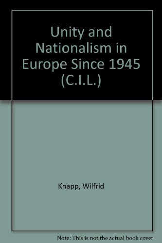 9780080134406: Unity and Nationalism in Europe Since 1945