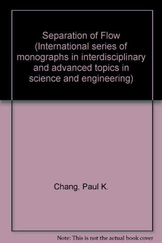 9780080134413: Separation of Flow (International series of monographs in interdisciplinary and advanced topics in science and engineering)