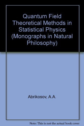 9780080134703: Quantum Field Theoretical Methods in Statistical Physics (Monographs in Natural Philosophy)
