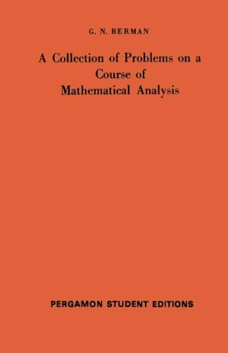 Imagen de archivo de A Collection of Problems on a Course of Mathematical Analysis: International Series of Monographs in Pure and Applied Mathematics a la venta por Books Unplugged